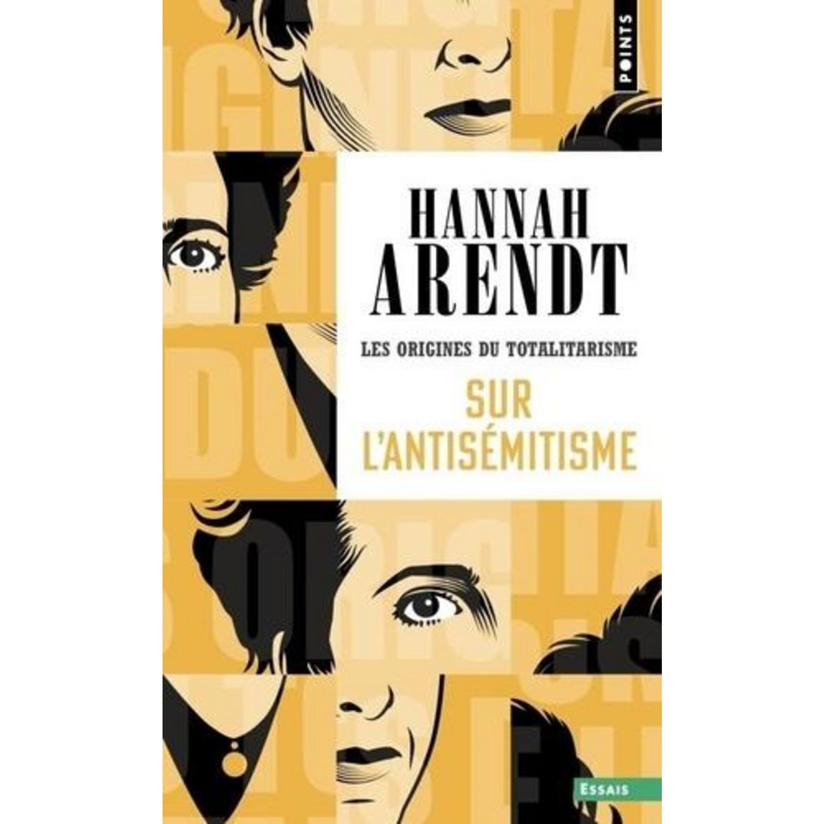 LES ORIGINES DU TOTALITARISME. TOME 1, SUR L'ANTISEMITISME, Arendt Hannah