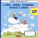 LIRE, DIRE, ECRIRE AVEC LUDO CP. LOT  2 CAHIERS D'EXERCICES N°1 ET 2, EDITION 2020, PEMF