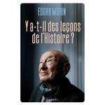 Y A-T-IL DES LECONS DE L'HISTOIRE ?, Morin Edgar