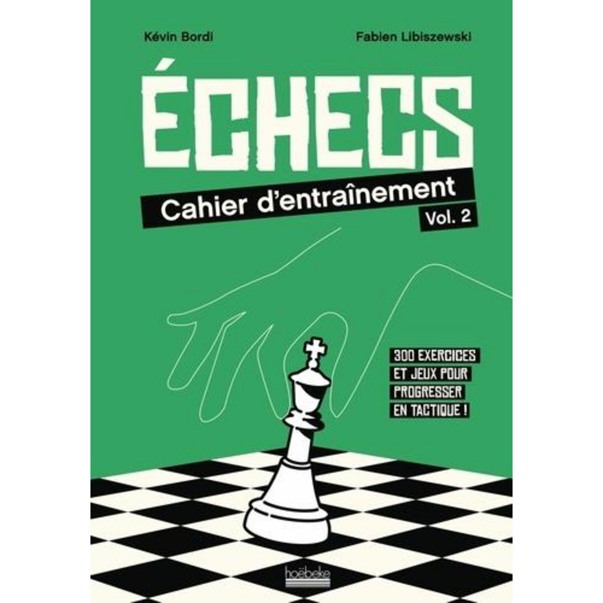 ECHECS. CAHIER D'ENTRAINEMENT N°2, Bordi Kévin