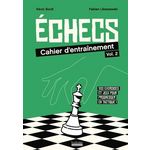 ECHECS. CAHIER D'ENTRAINEMENT N°2, Bordi Kévin