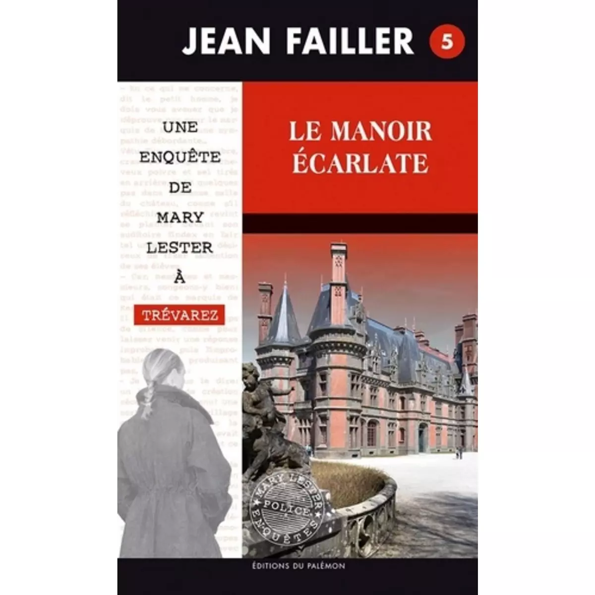  LES ENQUETES DE MARY LESTER TOME 5 : LE MANOIR ECARLATE, Failler Jean