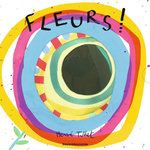 FLEURS !, Tullet Hervé