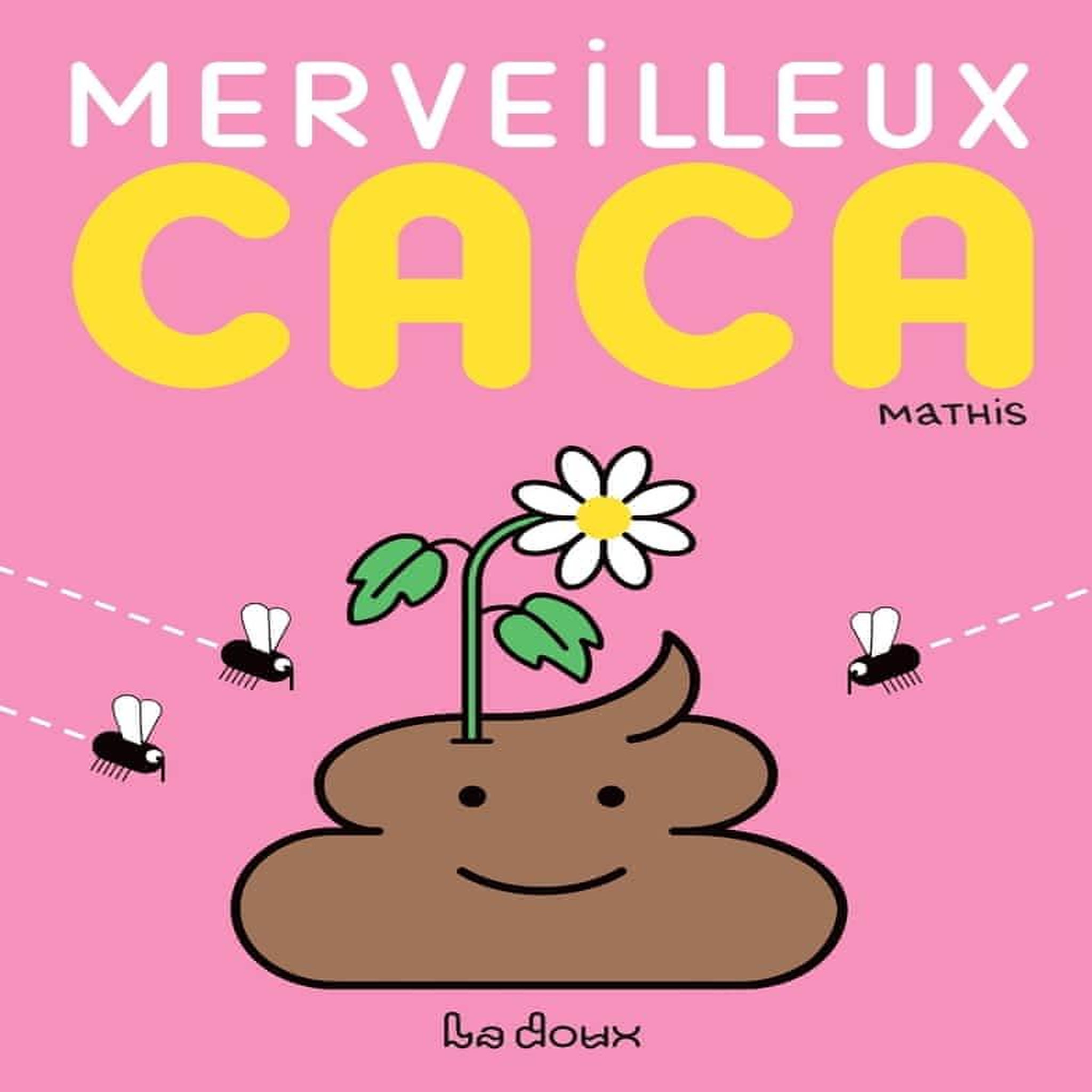 MERVEILLEUX CACA, Mathis