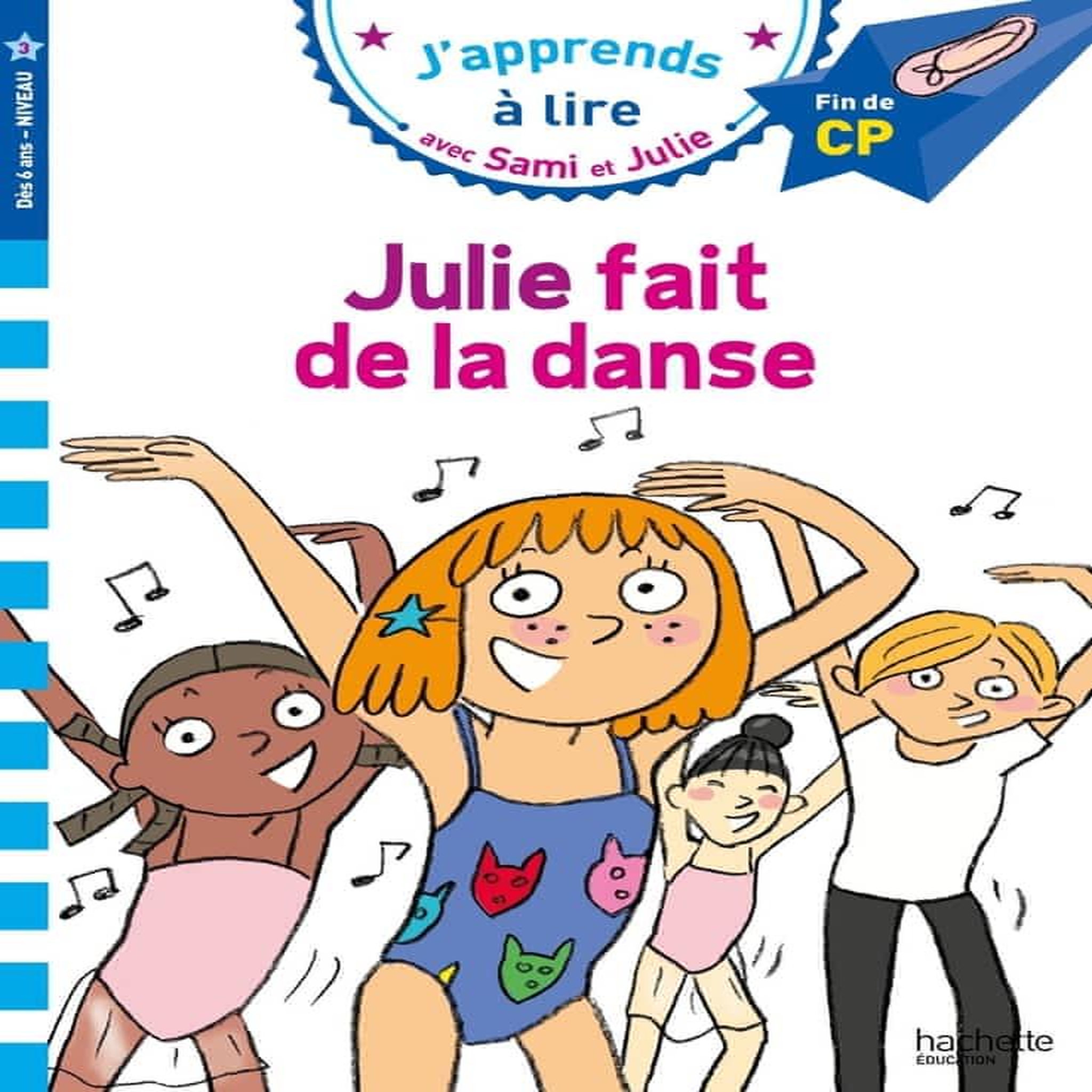 J'APPRENDS A LIRE AVEC SAMI ET JULIE : JULIE FAIT DE LA DANSE. FIN DE CP, NIVEAU 3, Mullenheim Sophie de