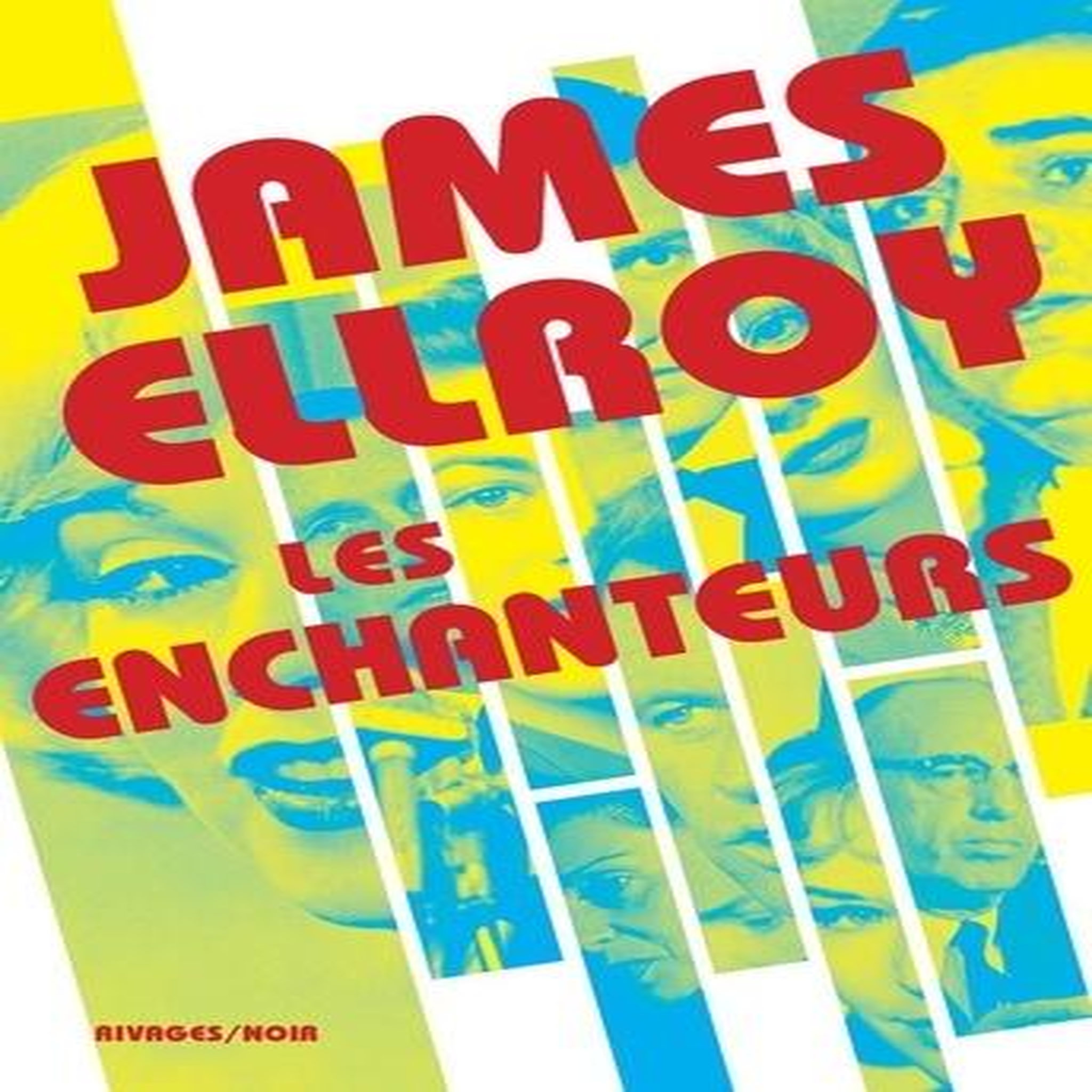 LES ENCHANTEURS, Ellroy James