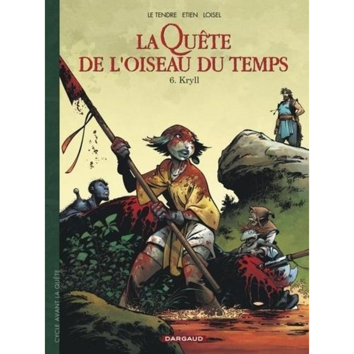 LA QUETE DE L'OISEAU DU TEMPS - AVANT LA QUETE TOME 6 : KRYLL, Le Tendre Serge
