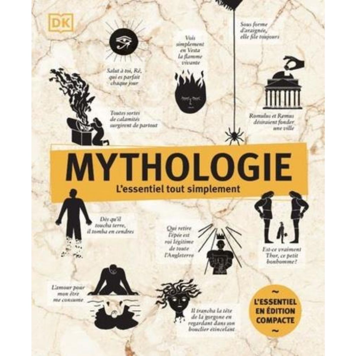 MYTHOLOGIE. L'ESSENTIEL TOUT SIMPLEMENT, Dorling Kindersley