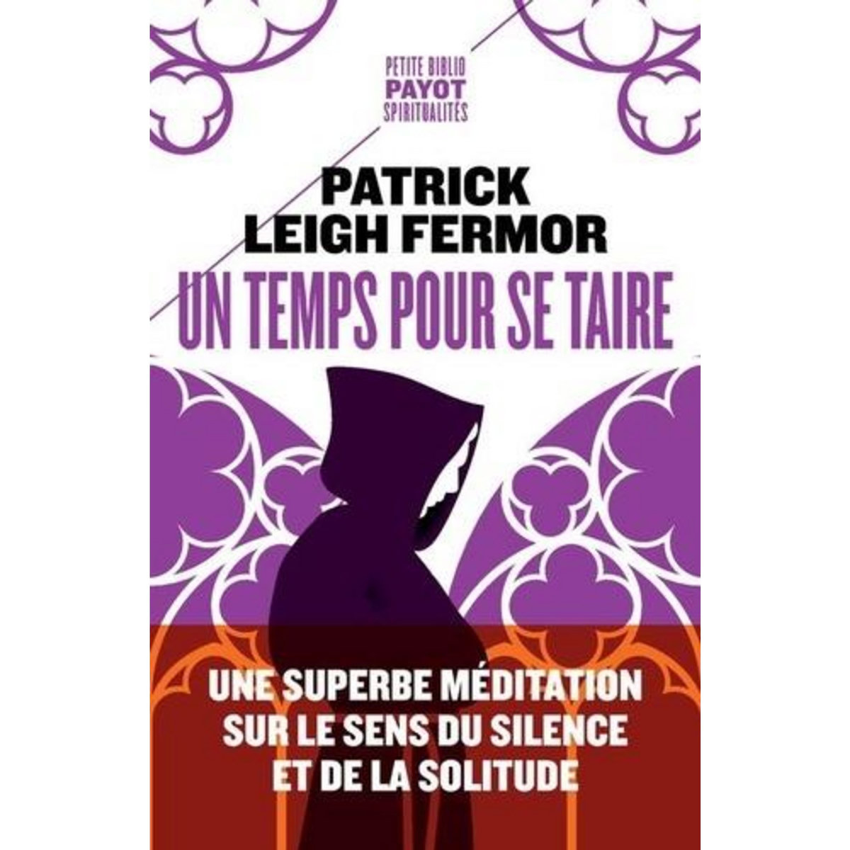 UN TEMPS POUR SE TAIRE, Leigh Fermor Patrick