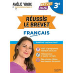 FRANCAIS REUSSIS LE BREVET 3E. EDITION 2026, Vioux Amélie