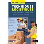 TECHNIQUES LOGISTIQUES BAC PRO LOGISTIQUE. TOME UNIQUE, EDITION 2023, Loichot Sébastien