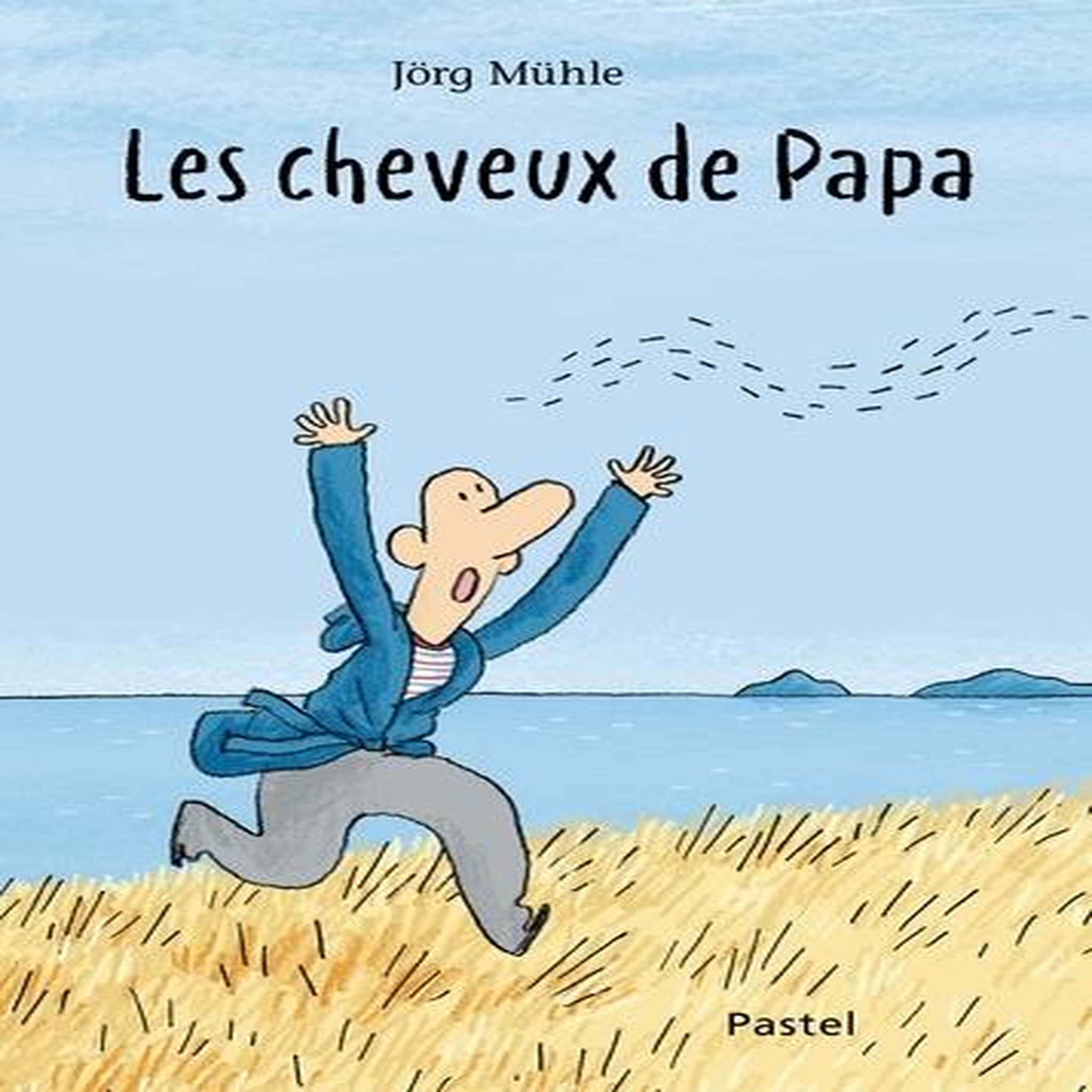 LES CHEVEUX DE PAPA, Mühle Jörg