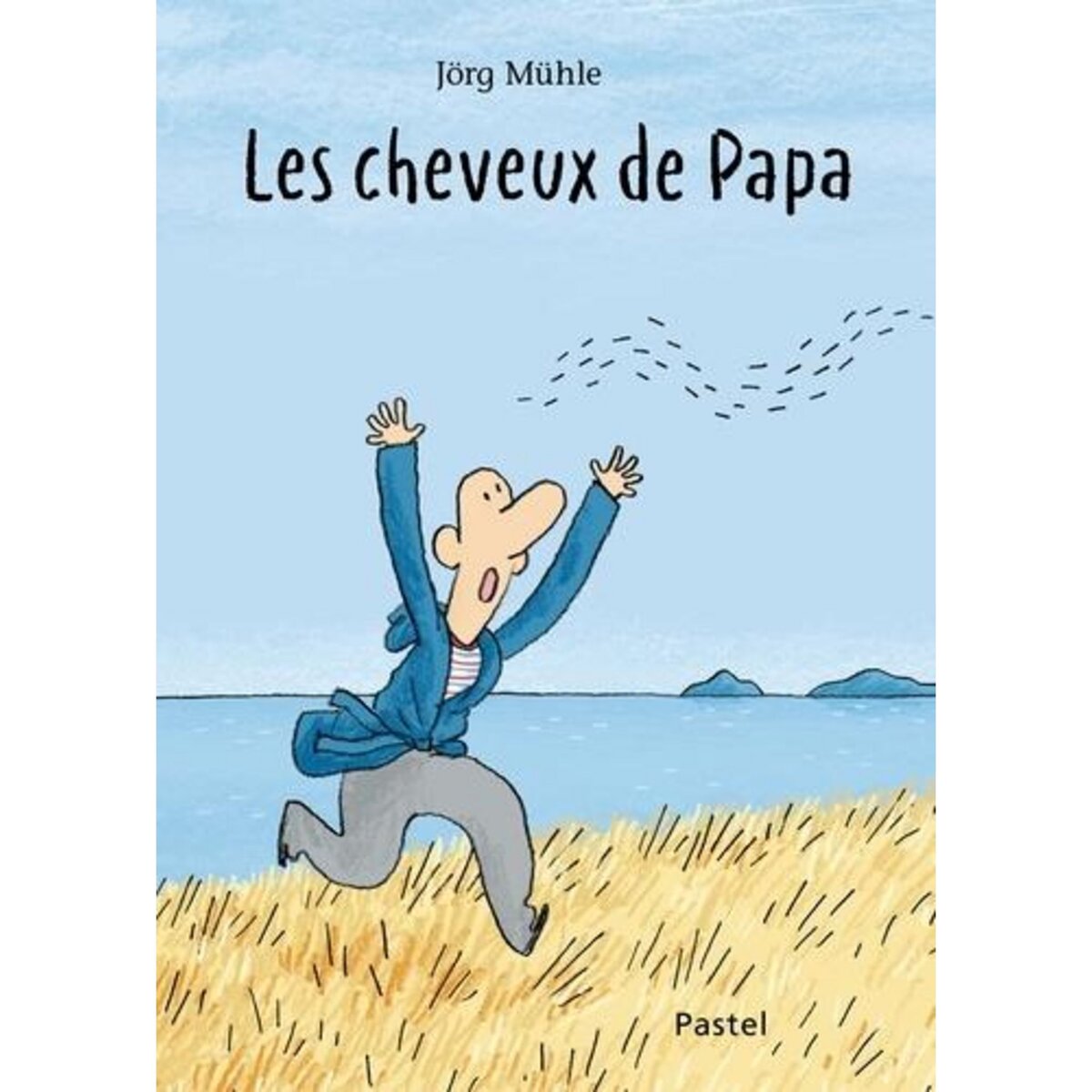 LES CHEVEUX DE PAPA, Mühle Jörg