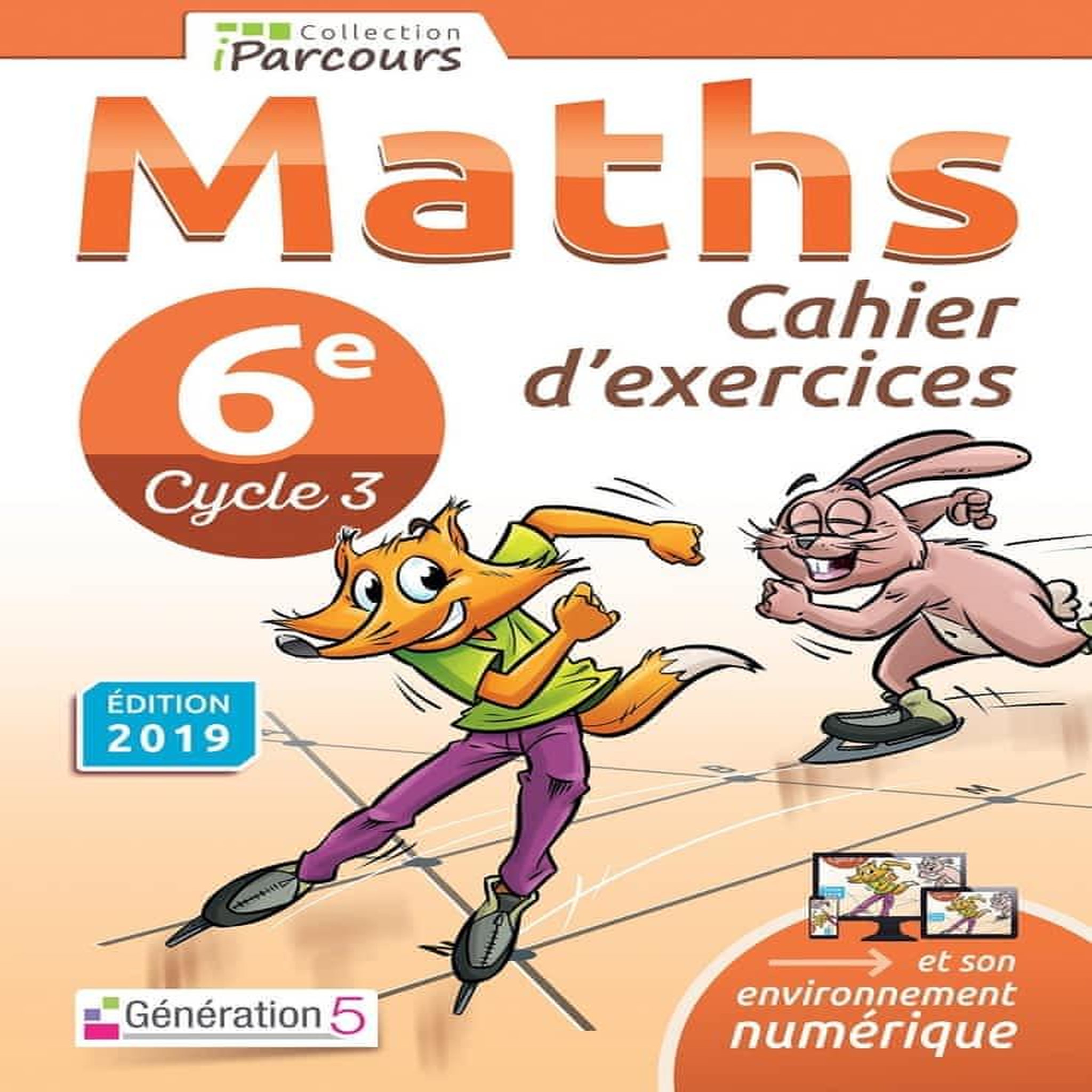 MATHS 6E CYCLE 3 IPARCOURS. CAHIER D'EXERCICES, EDITION 2019, Hache Katia