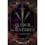 SHADOW FAE TOME 3 : LA COUR DES TENEBRES, Crawford C. N.