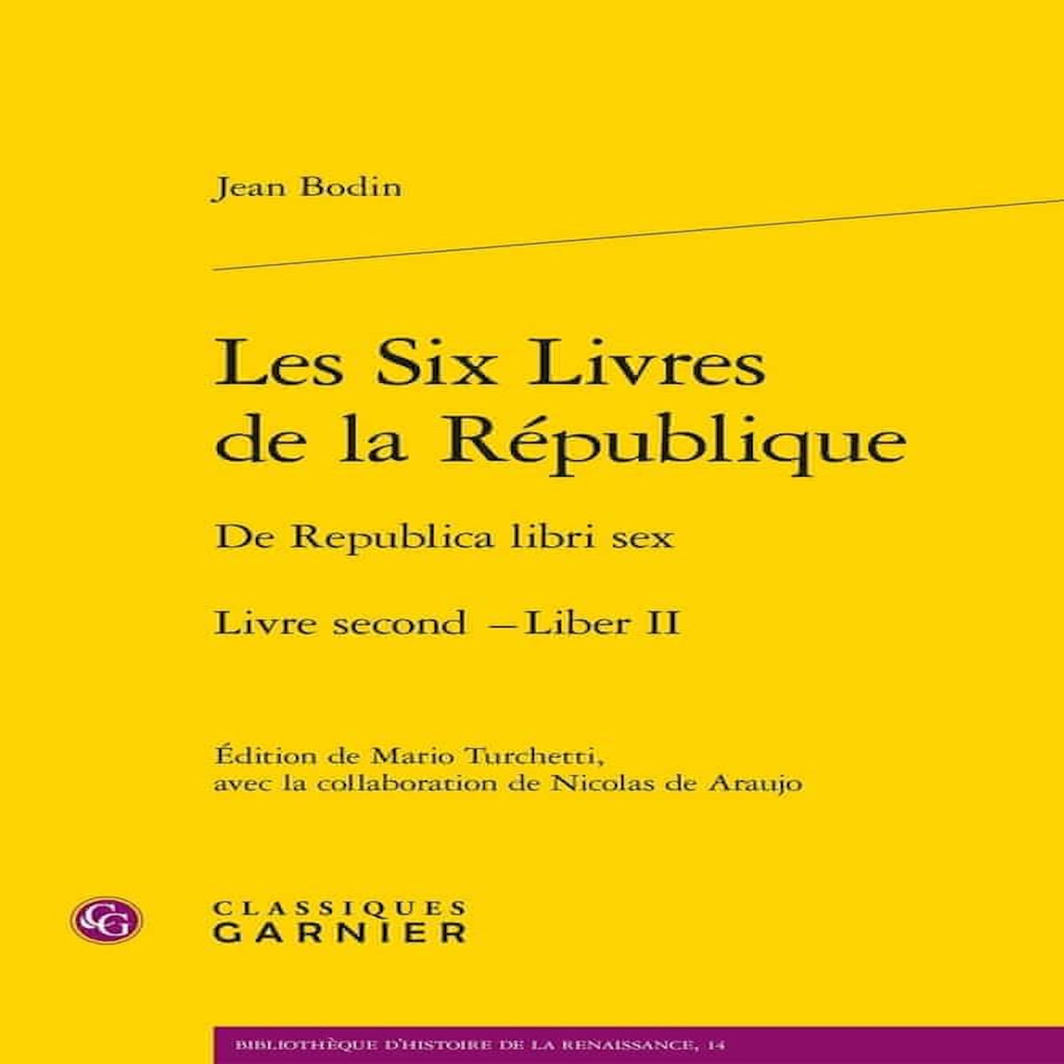 LES SIX LIVRES DE LA REPUBLIQUE. TOME 2, Bodin Jean