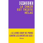 LA CHAIR EST TRISTE HELAS, Ovidie