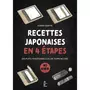  RECETTES JAPONAISES EN 4 ETAPES. DES PLATS TRADITIONNELS EN UN TEMPS RECORD, Martin Adrien