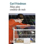 MON PERE COULEUR DE NUIT, Friedman Carl