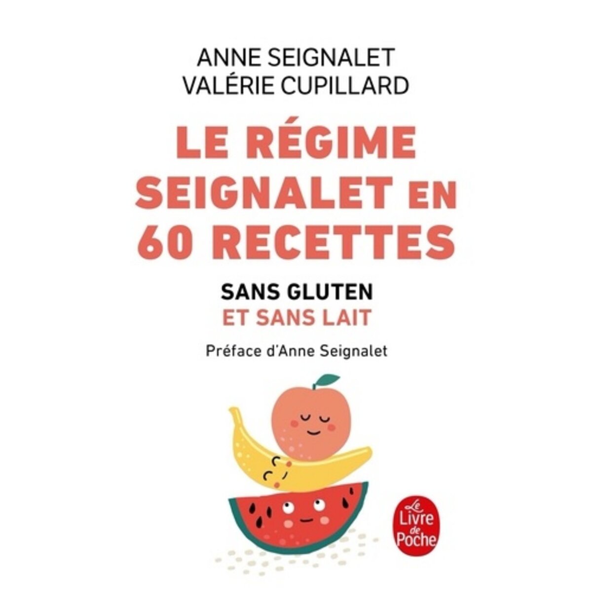  Le régime Seignalet en 60 recettes. Sans gluten et sans lait, Seignalet Anne