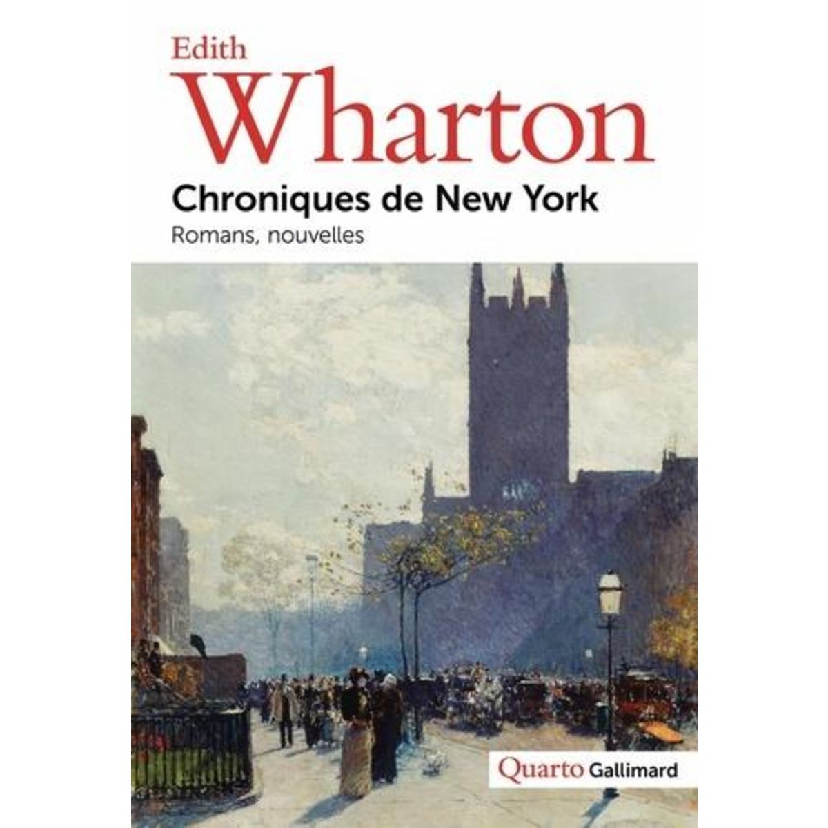 CHRONIQUES DE NEW YORK. ROMANS, NOUVELLES, Wharton Edith