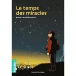  LE TEMPS DES MIRACLES, Bondoux Anne-Laure