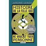 HISTOIRE DE LA FILLE QUI NE VOULAIT TUER PERSONNE, Leroy Jérôme
