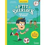 P'TIT SHERLOCK : COUPE DE FOOT EN DEROUTE, Prévot Pascal