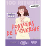MON CAHIER 100 RITUELS POUVOIRS DE L'ENERGIE, Nollet Adélia