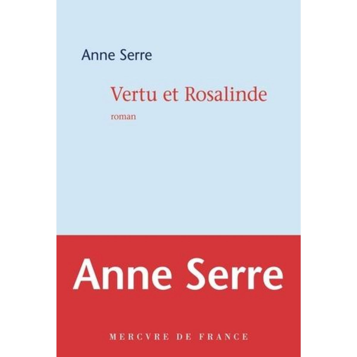 VERTU ET ROSALINDE, Serre Anne