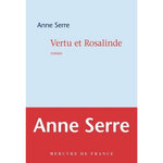 VERTU ET ROSALINDE, Serre Anne