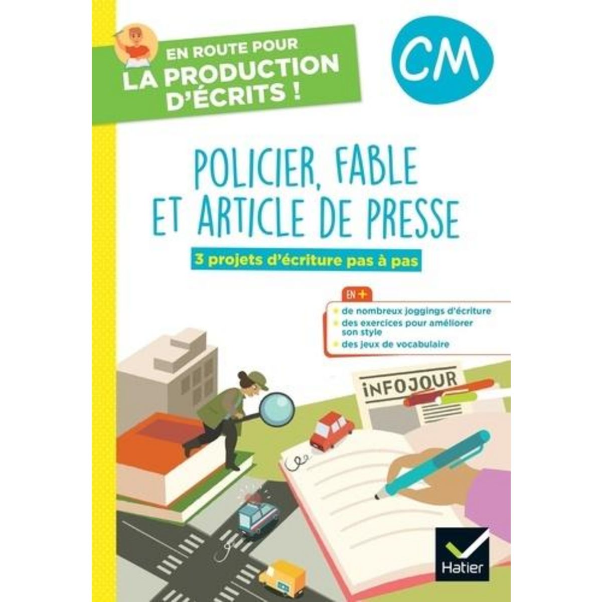 POLICIER, FABLE ET ARTICLE DE PRESSE CM. 3 PROJETS D'ECRITURE PAS A PAS, Doberva Juliette