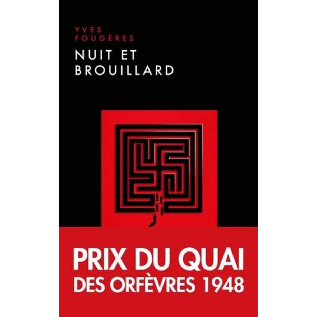 NUIT ET BROUILLARD, Fougères Yves