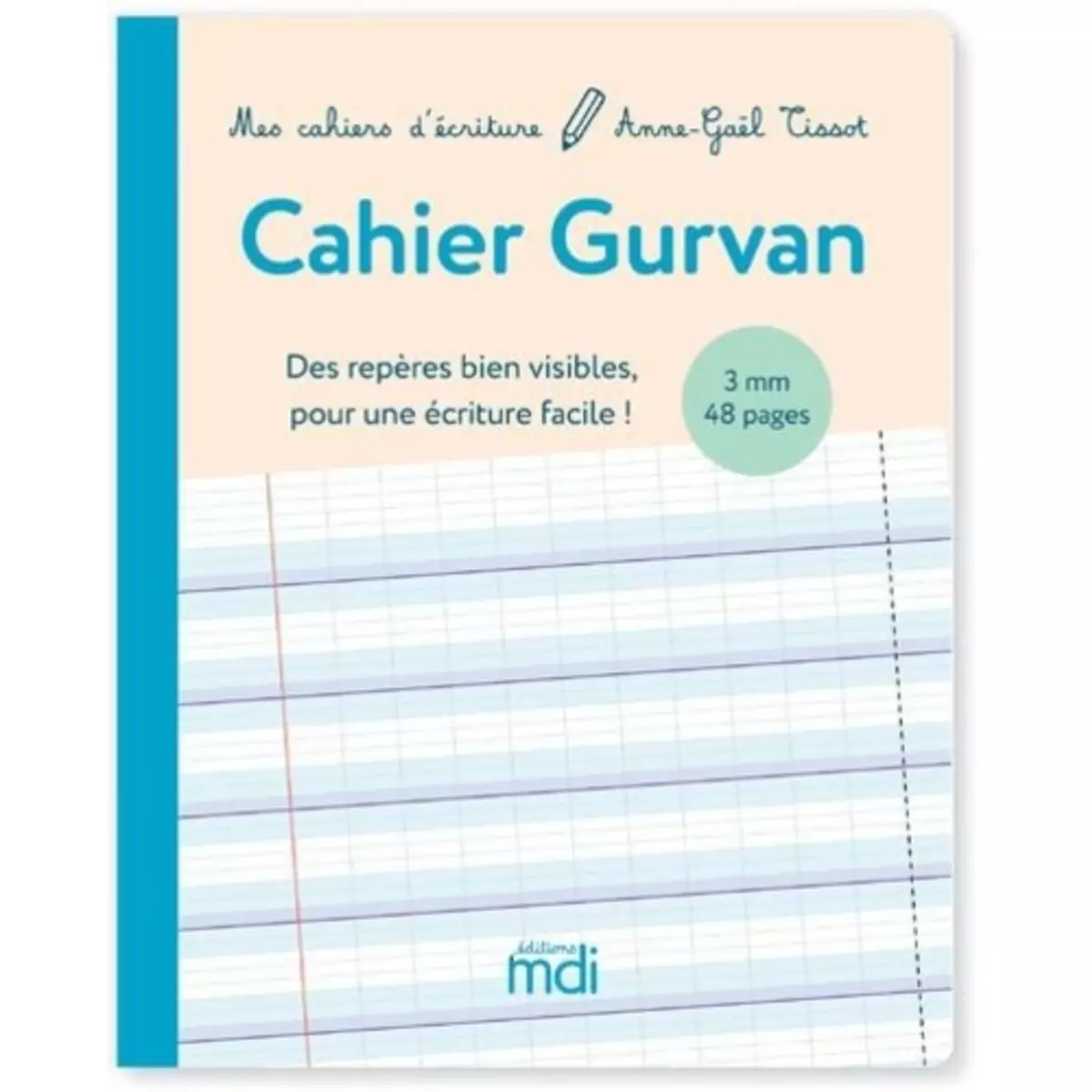  CAHIER GURVAN 3 MM A LA FRANCAISE GS - CP CYCLES 1 ET 2. CAHIER D'ACTIVITES VIERGE, EDITION 2021, Tissot Anne-Gaël