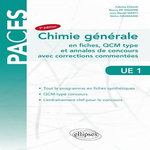 CHIMIE GENERALE EN FICHES, QCM TYPE ET ANNALES DE CONCOURS AVEC CORRECTIONS COMMENTEES UE 1. 3E EDITION, Collin Fabrice