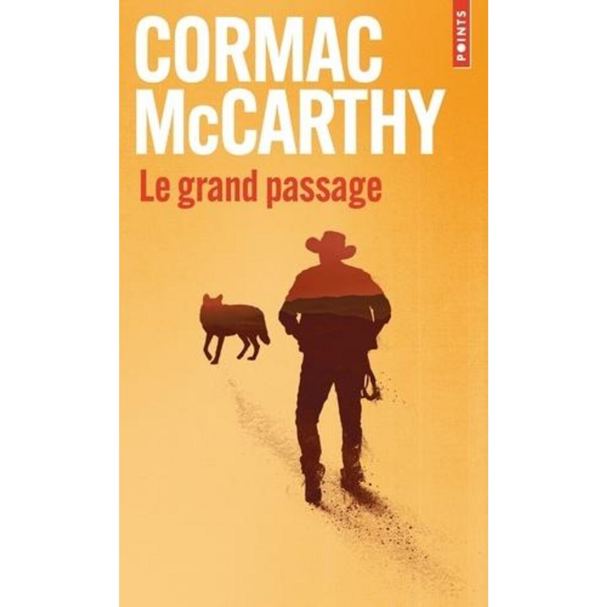 LA TRILOGIE DES CONFINS TOME 2 : LE GRAND PASSAGE, McCarthy Cormac