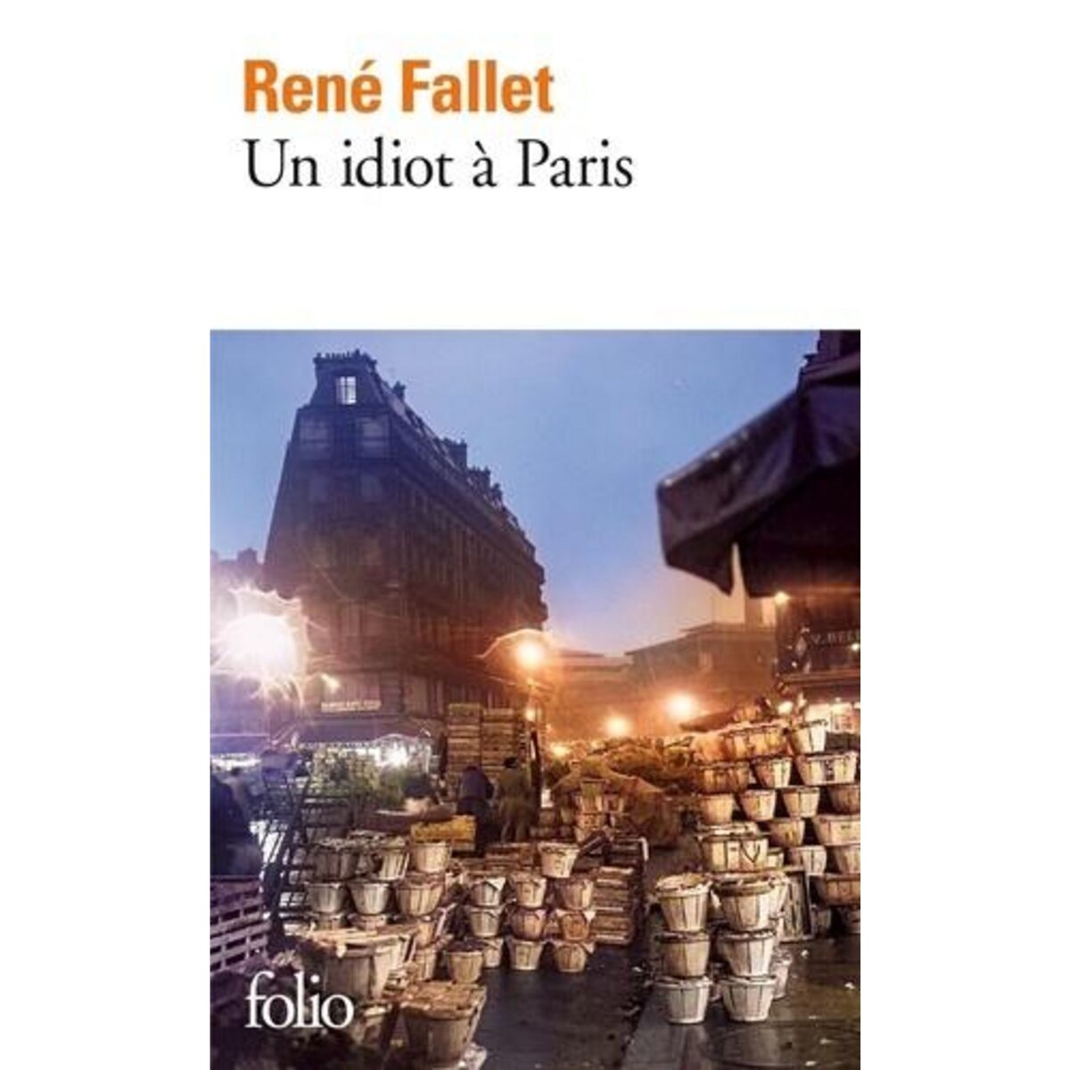 UN IDIOT A PARIS, Fallet René