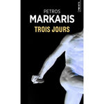 TROIS JOURS, Markaris Petros