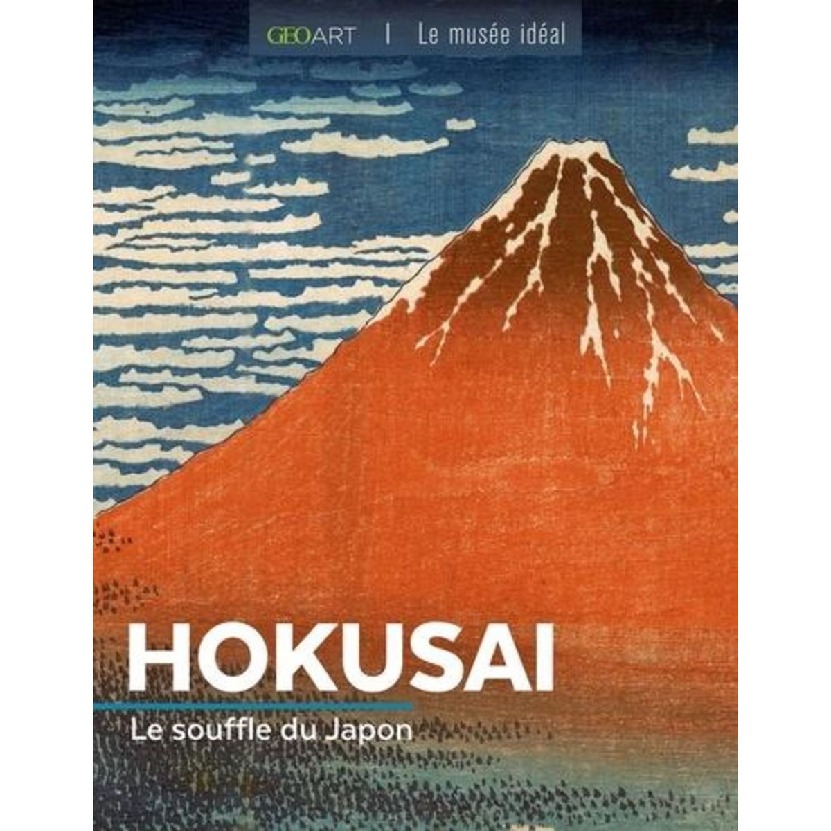 HOKUSAI. LE SOUFFLE DU JAPON, Neveux Murielle