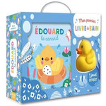 EDOUARD LE CANARD. AVEC 1 JOUET CRACHEUR, Kendall Wendy