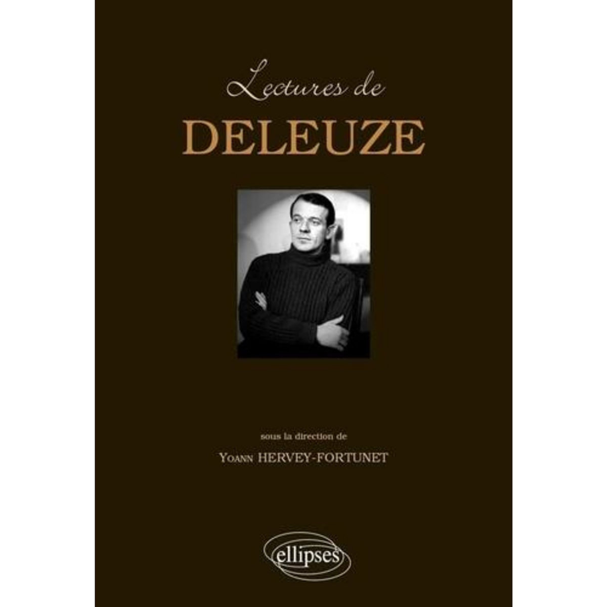 LECTURES DE DELEUZE, Hervey-fortunet Yoann