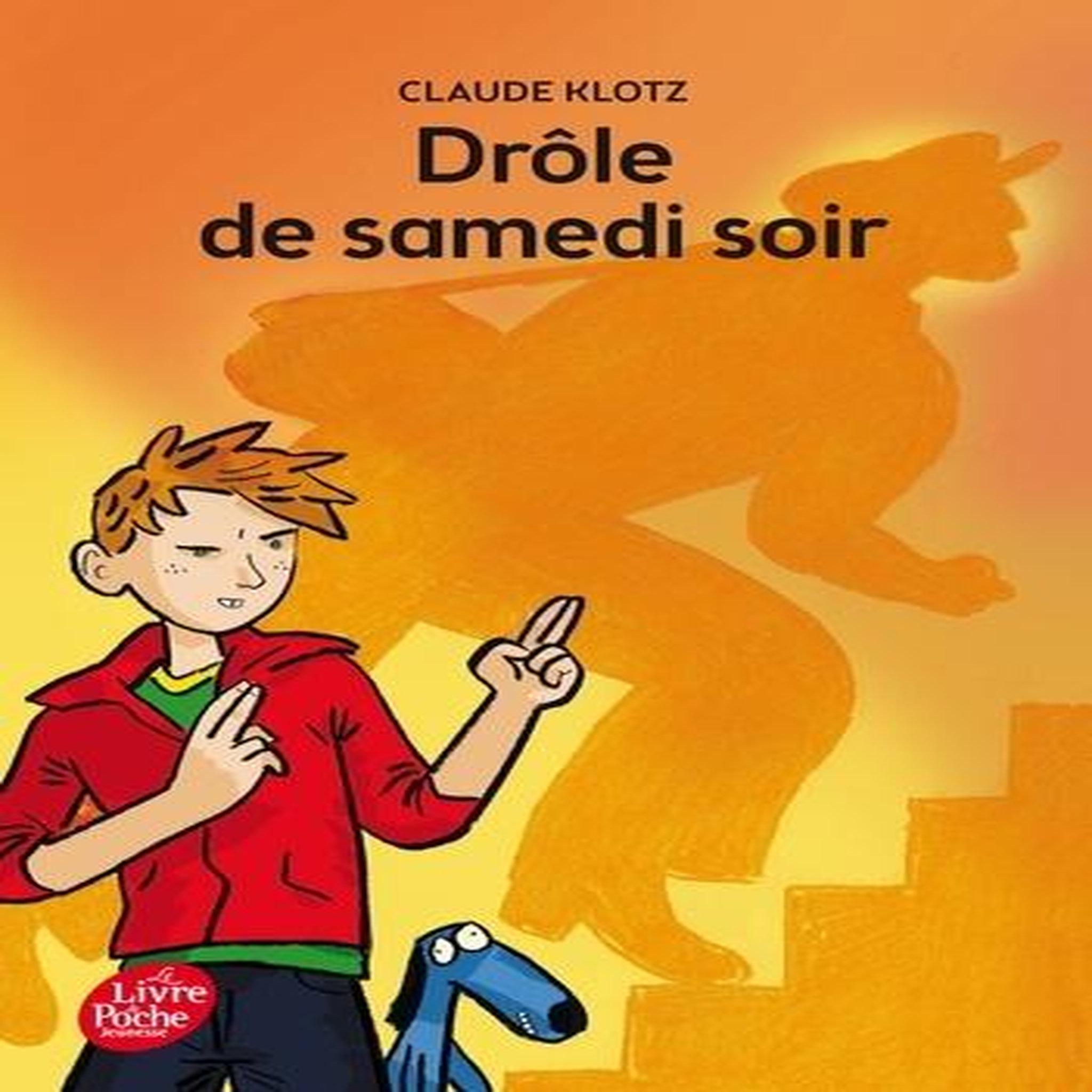 DROLE DE SAMEDI SOIR ! SUIVI DE RUE DE LA CHANCE ; LE MOIS DE MAI DE MONSIEUR BOBICHON, Klotz Claude