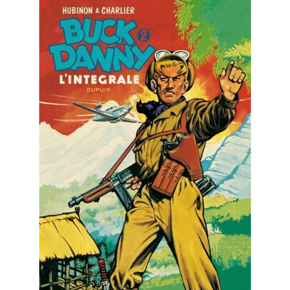 BUCK DANNY L'INTEGRALE TOME 2 : LA REVANCHE DES FILS DU CIEL, TIGRES VOLANTS, DANS LES GRIFFES DU DRAGON NOIR, ATTAQUE EN BIRMANIE. 1948-1951, Charlier Jean-Michel