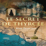 LE SECRET DE THYRCEE, Desarzens Aline