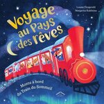 VOYAGE AU PAYS DES REVES. MONTE A BORD DU TRAIN DU SOMMEIL, Fitzgerald Louise