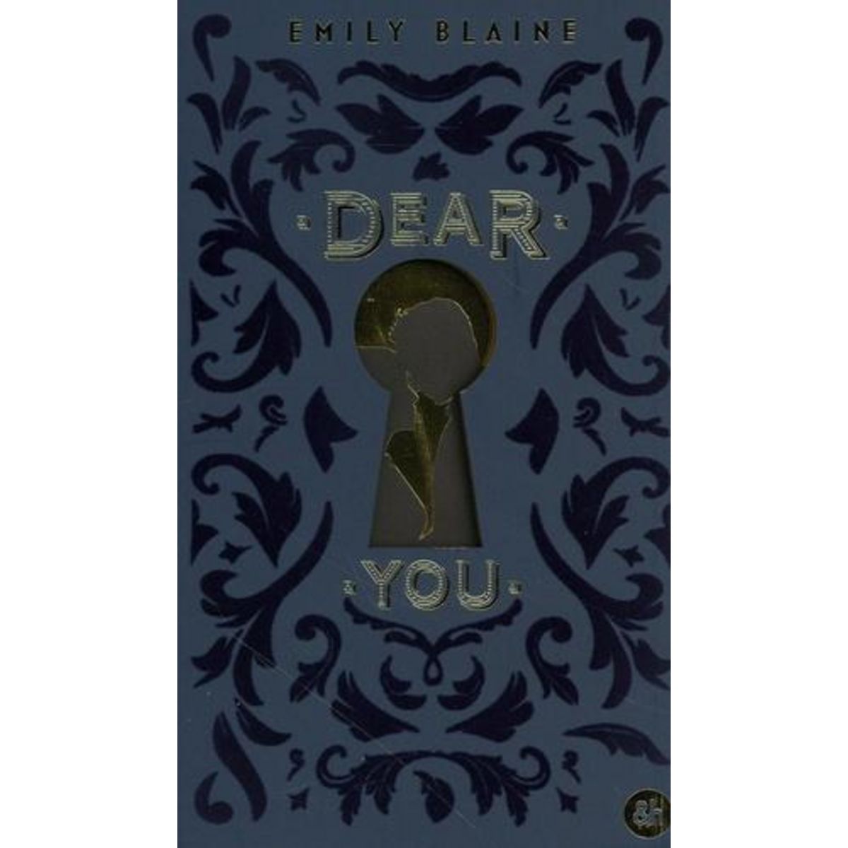 DEAR YOU : L'INTEGRALE. EDITION COLLECTOR, Blaine Emily