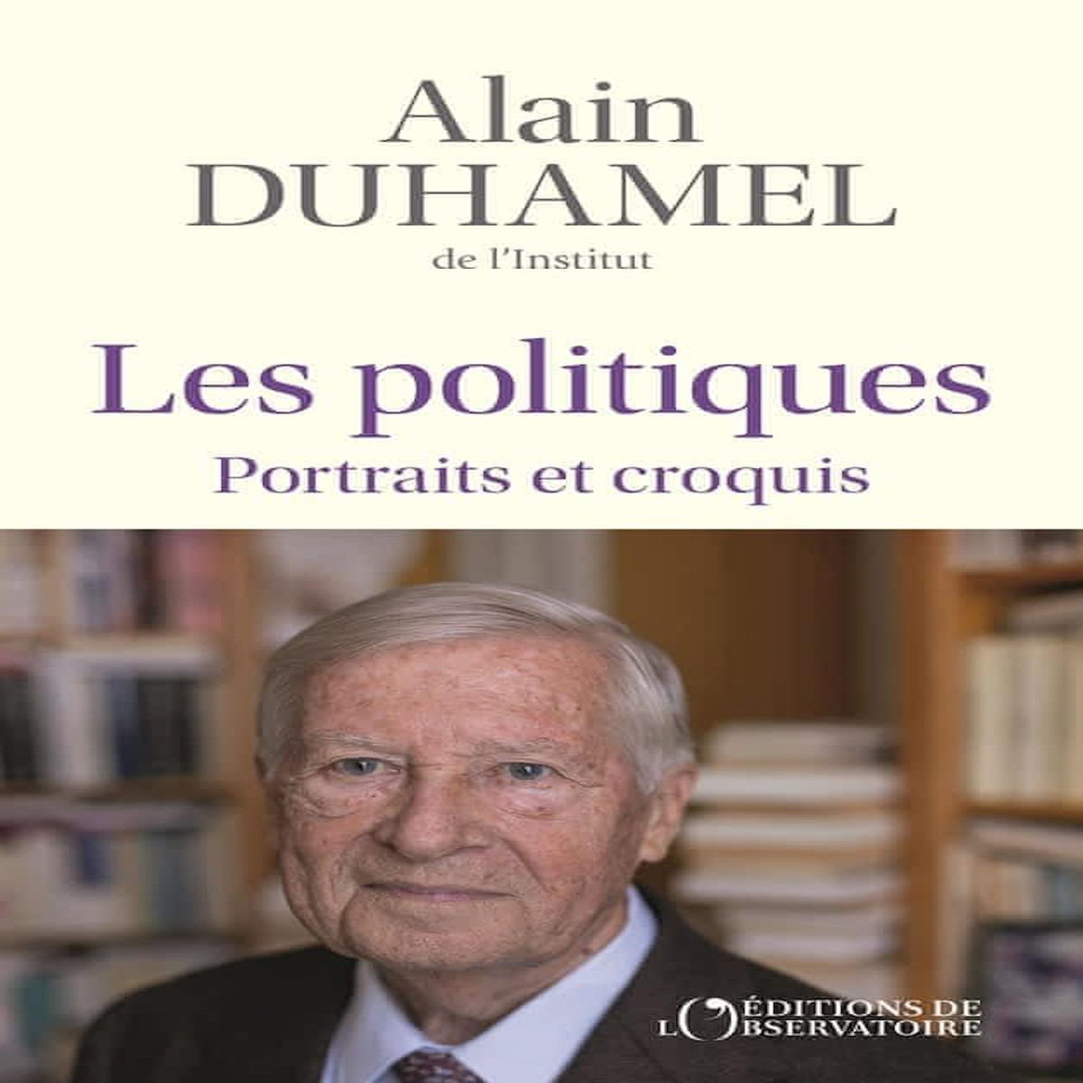 LES POLITIQUES. PORTRAITS ET CROQUIS, Duhamel Alain