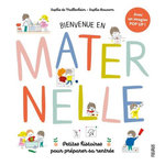 BIENVENUE EN MATERNELLE ! PETITES HISTOIRES POUR PREPARER SA RENTREE, Mullenheim Sophie de