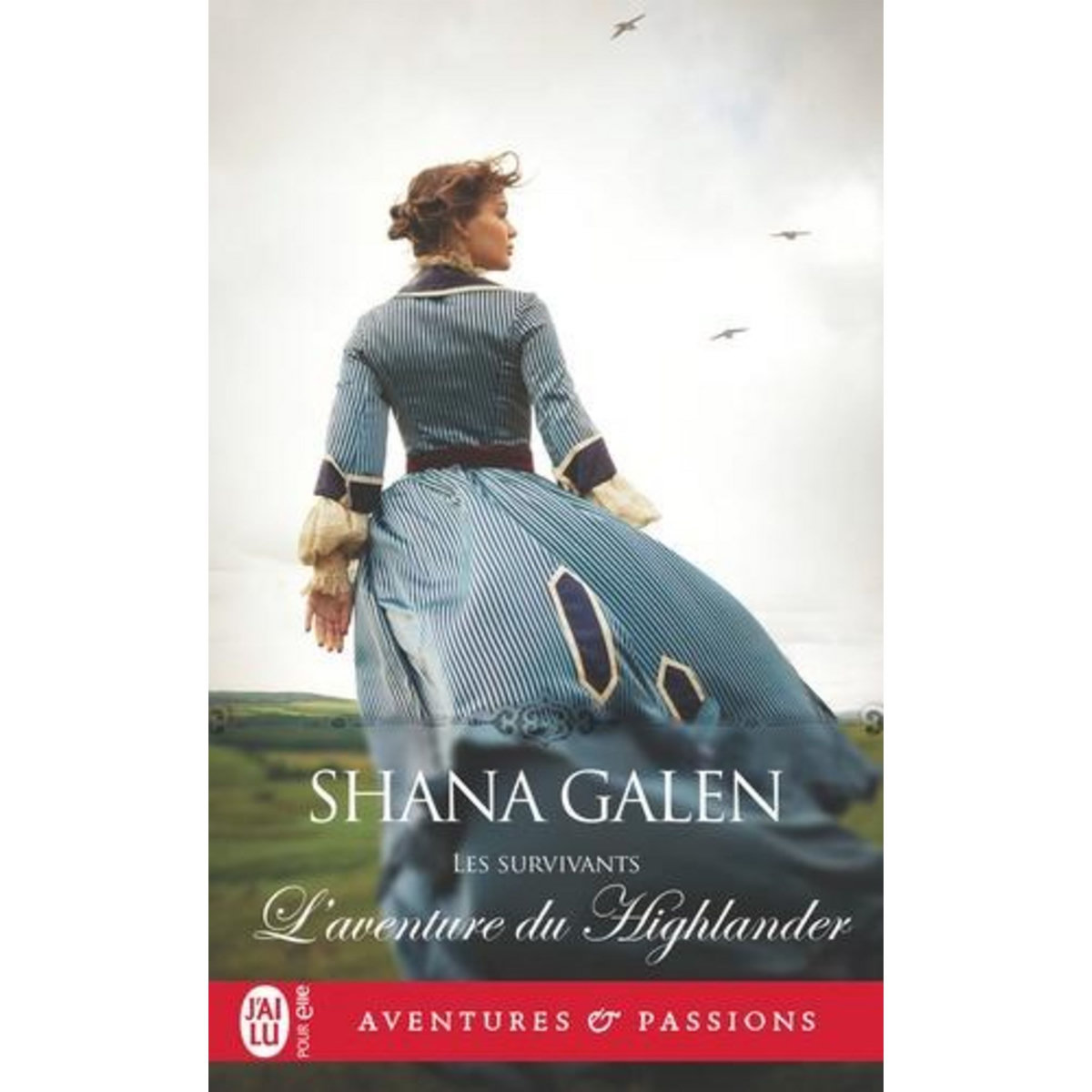 LES SURVIVANTS TOME 8 : L'AVENTURE DU HIGHLANDER, Galen Shana