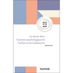 LE DESSIN DANS L'EXAMEN PSYCHOLOGIQUE DE L'ENFANT ET DE L'ADOLESCENT. 3E EDITION, Vinay Aubeline